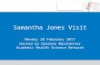 Samantha Jones visit 20 February 2017