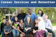 Career Services and Retention
