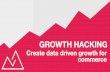 Create data driven growth for commerce
