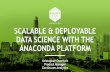 Scalable & Deployable Data Science with the Anaconda Platform | AnacondaCON 2017