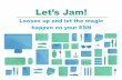 Let's Jam: loosen up and let the magic happen on your ESN