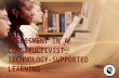 L 17 Assessment in a Constructivist ,Technology-Supported Learning Ed Tech 1