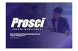 Prosci Webinar - How to Integrate Change Management and Project Management
