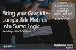 Bring your Graphite-compatible metrics into Sumo Logic