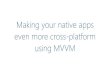Cross platform Xamarin Apps With MVVM