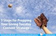 3 Steps for Prepping Your Giving Tuesday Content Strategy