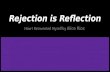 Rejection Is Reflection