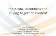 Metadata, identifiers and linking content
