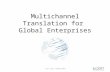 Multichannel Translation for the Digital Economy, Carl Yao (CSOFT International)