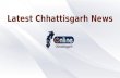 Latest chhattisgarh news