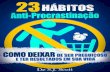 23 hábitos anti procrastinação - s.j. scott (excelente)