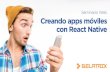 Creando apps móviles en React Native