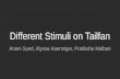 Different Stimuli on Tailfan