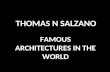 THOMAS N SALZANO - FAMOUS ARCHITECTURES IN THE WORLD