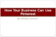 How Your Business Can Use Pinterest