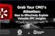 Grab Your CMO's Attention: How to Effectively Explain Valuable PPC Insights