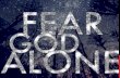 Gracious Jesus 41 Fear God Alone