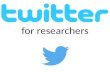 Twitter for researchers
