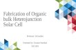Fabrication of Organic bulk Heterojunction Solar Cell