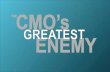 The CMO's Greatest Enemy -- delivered at SxSW 2017