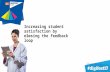 Increasing student satisfaction by closing the feedback loop
