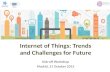 Internet of Things: Trends and challenges for future