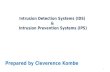 Intrusion Detection Systems  and Intrusion Prevention Systems
