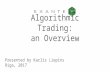 Algorithmic Trading: an Overview