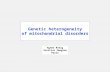 GENETIC HETEROGENEITY OF MITOCHONDRIAL DISORDERS - Agnès Rötig