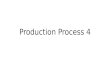 Production process 4