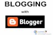 Blogging with Blogger