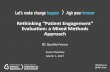 Rethinking "Patient Engagement" Evaluation: A Mixed Methods Approach