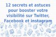 12 secrets et astuces pour Booster votre visibilité sur Twitter & Facebook - SeoCamp 2017 (noska)
