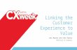 Linking the Customer Experience to Value
