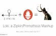 Loki: An Opensource Zipkin/Prometheus Mashup written in Go.