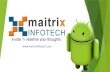 Maitrix infotech's android services