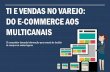 Rio Info 2015 - TI Varejo - Painel Varejo do e-commerce aos multicanais - Eros de Castro