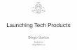 Launching tech products