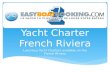 Yacht charter french riviera