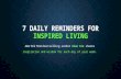 7 Daily Reminders for Inspired Living