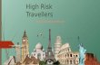 High Risk Travellers