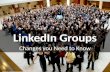LinkedIn Groups: Changes you Need to Know