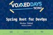 Voxxed Days Ticino - Spring Boot for Devops