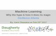 Machine Learning - why the hype and how it does its magic