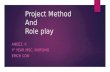 Project and role play