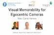 Visual Memorability for Egocentric Cameras