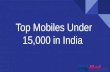 Top mobiles under 15,000 in india