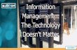 [AIIM16] Information Management - The Technology Doesn't Matter