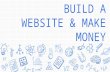 Build a Website & Make Money