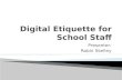 Digital etiquette for school staff version 1